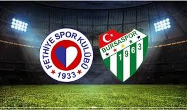Fethiyespor Bursaspor maçını canlı izle