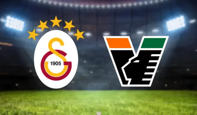 Galatasaray Venezia maçı ne zaman saat kaçta ve hangi kanalda?