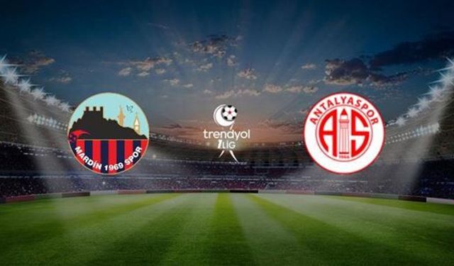Mardin Büyükşehir Antalyaspor maçı hangi kanalda saat kaçta