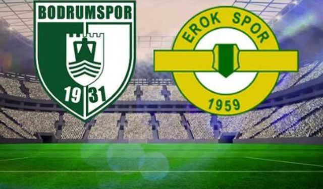 Bodrumspor Erokspor maçı hangi kanalda saat kaçta