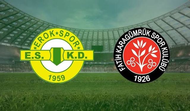 Esenler Erokspor Karagümrük maçını CANLI İZLE