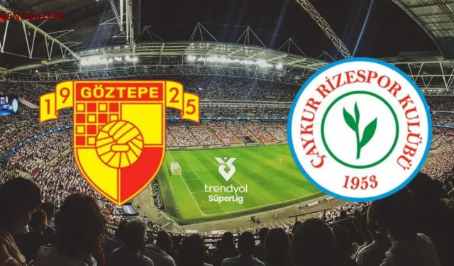 Göztepe Rizespor maçını CANLI İZLE