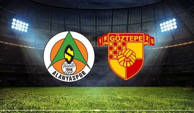 Alanyaspor Göztepe maçını CANLI İZLE
