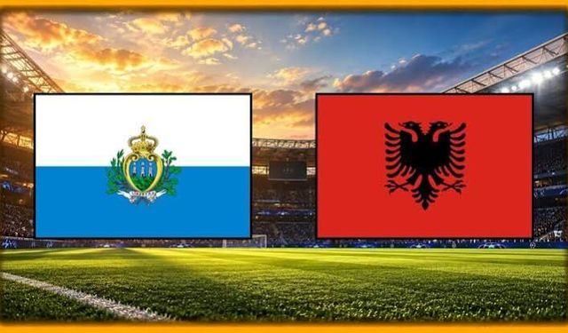 San Marino Arnavutluk maçını CANLI İZLE