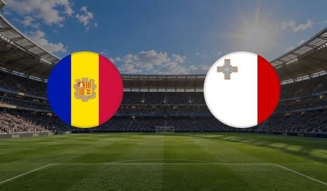 Malta Andorra maçını CANLI İZLE