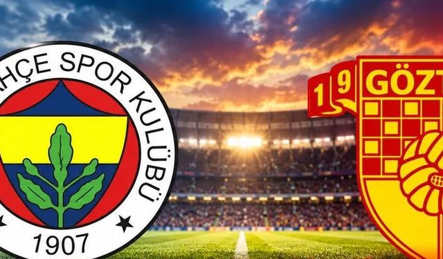 Fenerbahçe Göztepe maçı hangi kanalda, saat kaçta