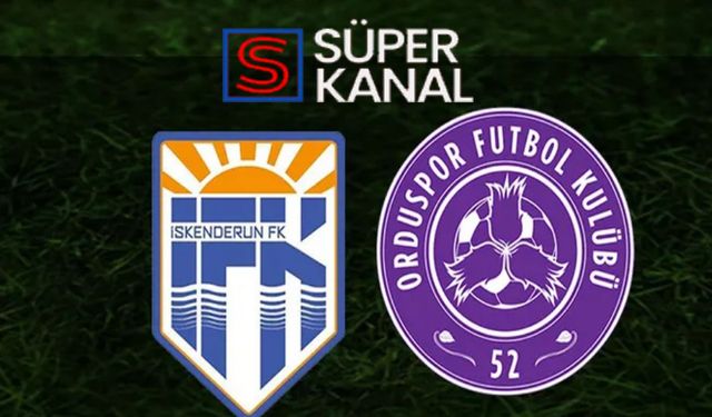 İskenderun FK Yeni Orduspor maçı hangi kanalda, saat kaçta
