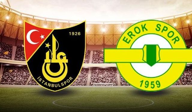 İstanbulspor Erokspor maçını CANLI İZLE
