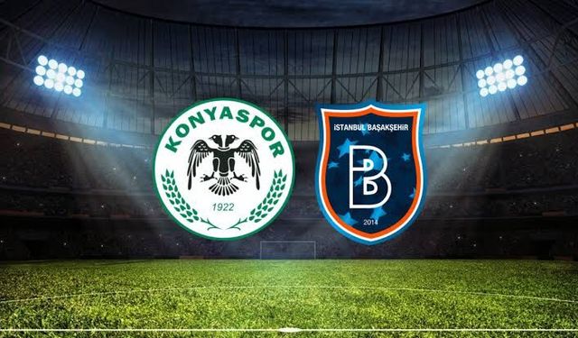 Konyaspor Başakşehir maçı hangi kanalda saat kaçta