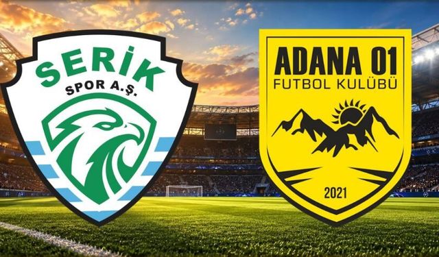 Serikspor Adana 01 maçı hangi kanalda saat kaçta