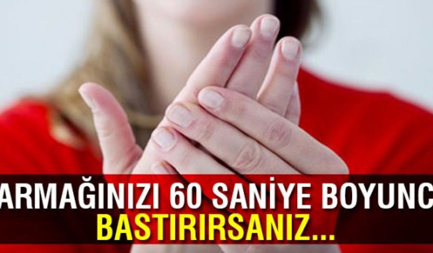 Parmağınızı 60 saniye bastırın vücudunuzdaki değişime bakın!