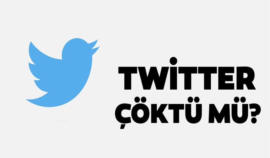 Son Dakika: Twitter çöktü mü? Erişim sorunu