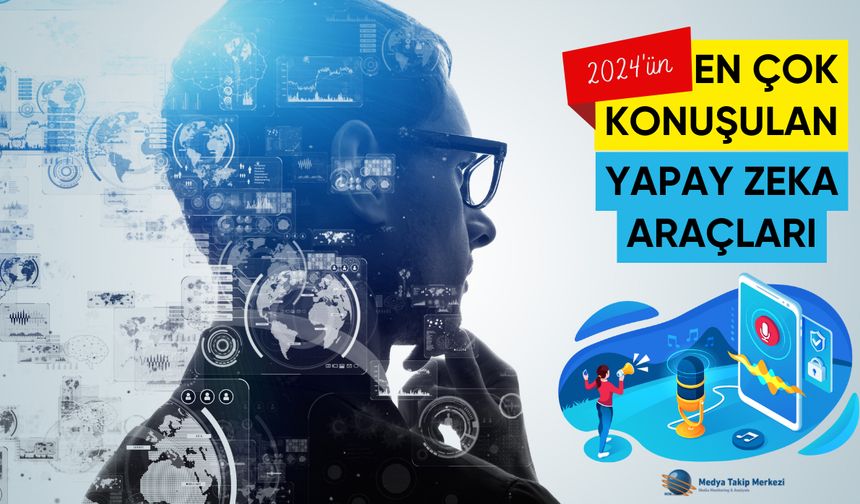 2024'ün Zirve Yapan Yapay Zekâ Araçları!