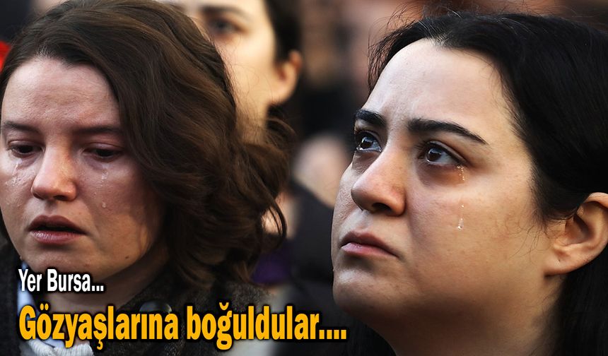 Özlem ve minnetle anıyoruz! Bursa’da da törenlerle anıldı