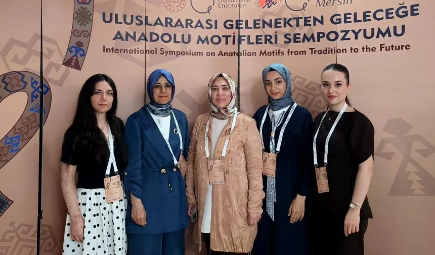 Bursa Olgunlaşma Enstitüsü, Uluslararası Anadolu Motifleri Sempozyumu'nda yerini aldı