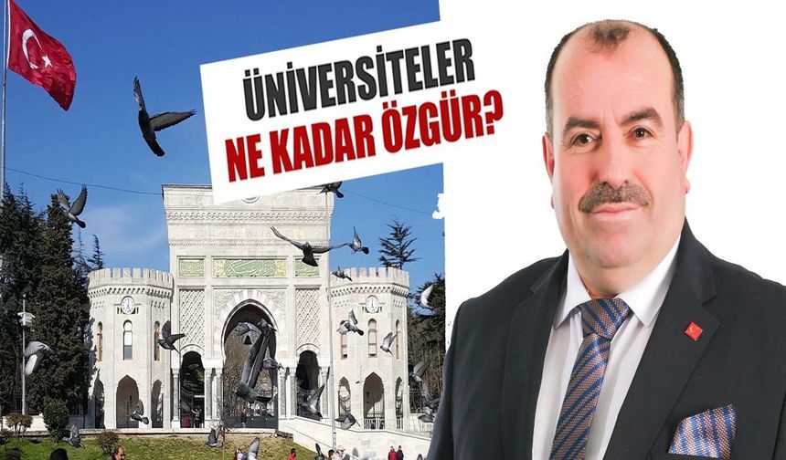 Üniversiteler ne kadar özgür!