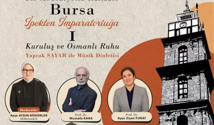 Bursa'nın 700 yıllık mirası konuşulacak