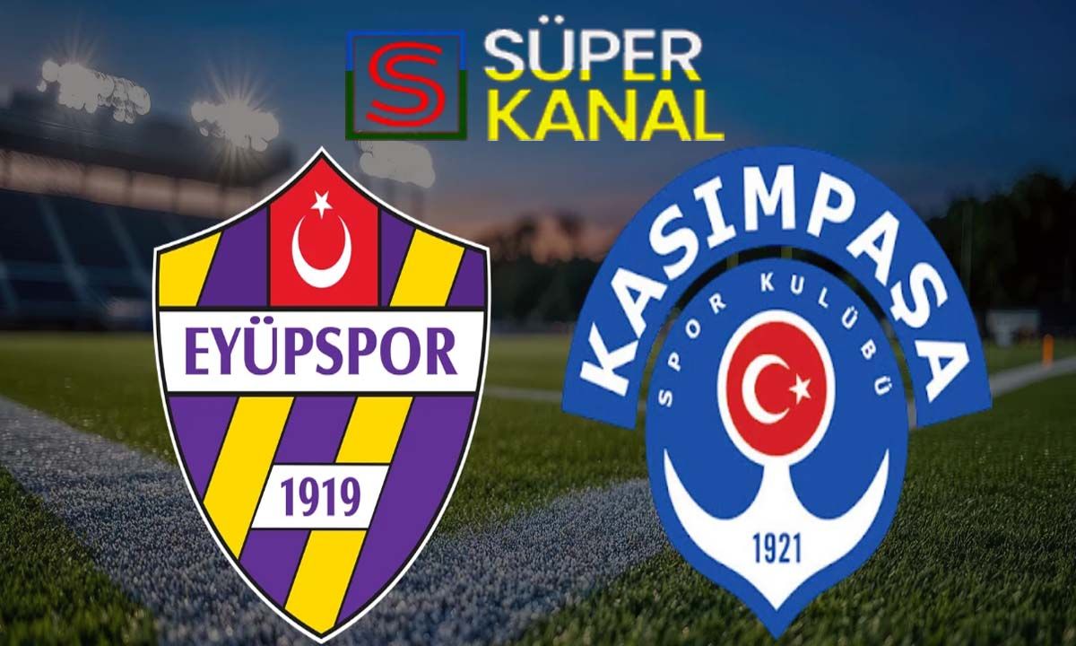 Eyüpspor Kasımpaşa maçı hangi kanalda, saat kaçta